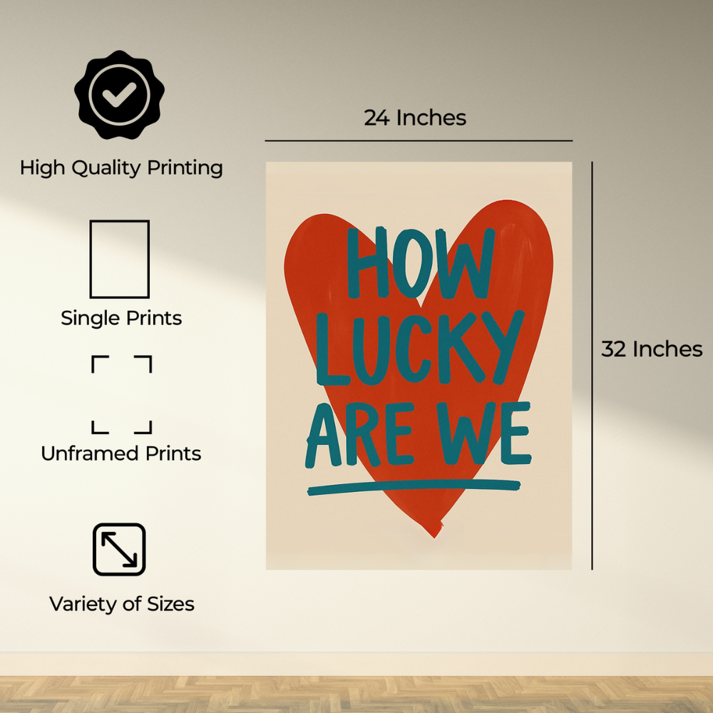 Red Mood "How Lucky Are We" Poster  - Unframed Wall Art